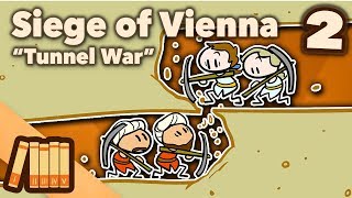 Siege of Vienna  Tunnel War  Part 2  Extra History [upl. by Herold]