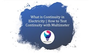 What is Continuity in Electricity​How to do a Continuity Test with Digital Multimeter​ [upl. by Eecyak]