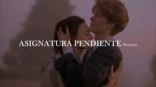 Erreway  Asignatura pendiente letra [upl. by Atalanti]