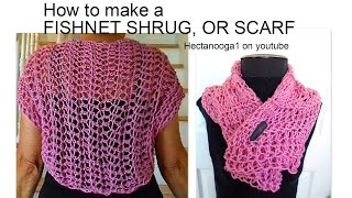 CROCHET SUMMER FISHNET SHRUG OR SCARF Super quick and easy pattern [upl. by Assylla102]