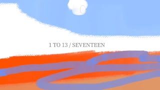 〔日本語訳〕1 TO 13  SEVENTEEN [upl. by Messab456]