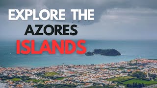 Exploring the Azores Islands Europes Hidden Paradise  GLOBIFAR [upl. by Kenric]