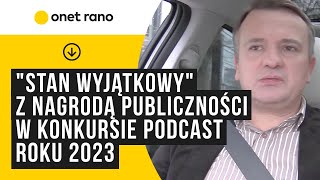 quotStan Wyjątkowyquot z Nagrodą Publiczności w konkursie Podcast Roku 2023 [upl. by Cordova4]