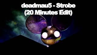 deadmau5  Strobe 20 Minutes Version [upl. by Haroldson]