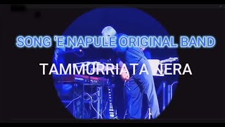 TAMMURRIATA NERA  SONG E NAPULE ORIGINAL BAND live Quartet 19072024 Vocalist RINO VILLANI [upl. by Jase772]