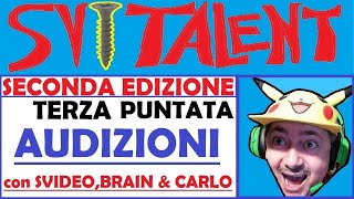 SVITALENT  Terza puntata Audizioni con Svideo Carlo Neux e Brain4game [upl. by Aniz]