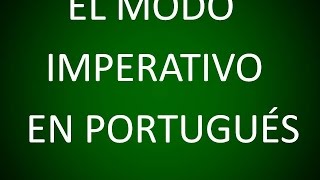 Portugués  El Modo Imperativo Lección 16 [upl. by Gannon]