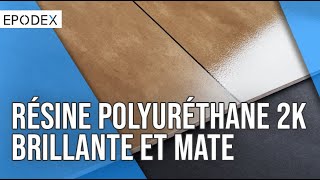 Résine polyuréthane 2K brillante et mate [upl. by Amethyst]