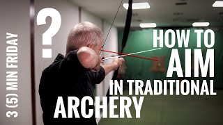 How to Aim in Traditional Archery [upl. by Egni666]