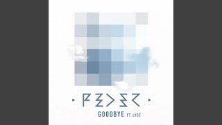 Goodbye feat Lyse Radio Edit [upl. by Kennard555]