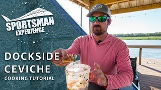 The Sportsman Experience Shorts  Dockside Ceviche Cooking Tutorial [upl. by Justine]