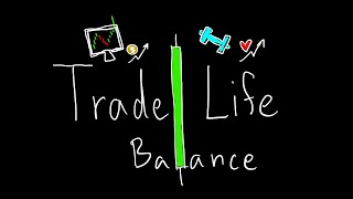 Trade Life Balance [upl. by Nothgierc]