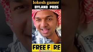 LOKESH GAMER DYLAND PROS IN FREEFIRE 🤯 freefire shorts [upl. by Cailly803]