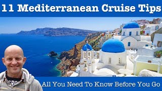 Top 11 Mediterranean Cruise Tips [upl. by Ecnarretal]