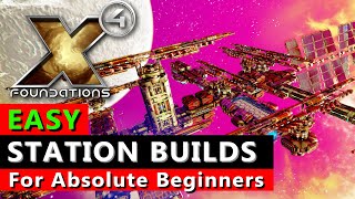 Absolute Beginner Station Build Guide  Easy Station Builds  X4 Foundation  Captain Collins [upl. by Lonnard]