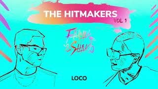 Loco  Fainal amp Shako The Hitmakers Vol1 [upl. by Lifton]