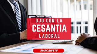 OJO CON LA CESANTIA LABORAL [upl. by Anifad792]