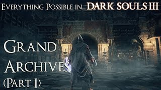 Dark Souls 3 Walkthrough  Everything possible in Grand Archives Part 1 [upl. by Anette120]