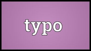 Typo Meaning [upl. by Marita]