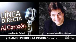 15 cuando pierdes la pasion  Dante Gebelwmv [upl. by Bobbie]