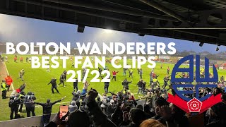 BEST OF BOLTON WANDERERS FANS 2122 [upl. by Barkley]