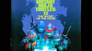 Teenage Mutant Ninja Turtles 2 1991  2011 Soundtrack 7 [upl. by Goldia221]