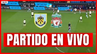 🚨BURNLEY vs LIVERPOOL EN VIVO 🏆 PREMIER LEAGUE 🔥 LUIS DÍAZ Y MAC ALLISTER TITULARES [upl. by Voletta]