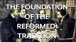 Calvin and Bullinger the Reformed Tradition [upl. by Onimod782]