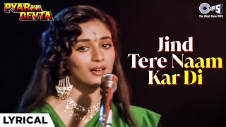 Jind Tere Naam Kar Di Lyrical  Pyar Ka Devta  Madhuri Dixit Mithun  Lata Mangeshkar Mohd Aziz [upl. by Anair]