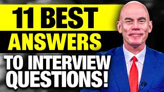 TOP 11 BEST ANSWERS to JOB INTERVIEW QUESTIONS [upl. by Suzan]