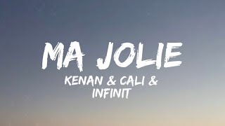 Kenan amp Cali amp Infinit  Ma Jolie Lyrics [upl. by Hakim969]