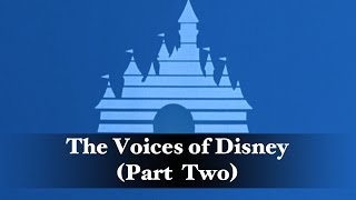 The Voices of Disney Part Two [upl. by Tegdig]