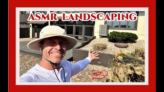 ASMR Close Up Whisper  Home Landscaping Whisper  Lets Clean Our Yards [upl. by Granger]