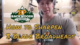 How to Sharpen 3 Blade Broadheads  Sharpening Annihilator Broadheads [upl. by Florie]