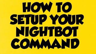 HOW TO SET UP NIGHTBOT COMMANDS ON YOUTUBE [upl. by Enilatan]