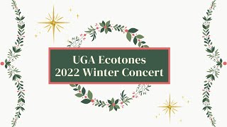 UGA Ecotones 2022 Winter Concert [upl. by Sarine]