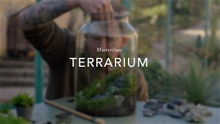 Masterclass Creating a Terrarium with Nursery Gardener Sam Harris [upl. by Htebasil]