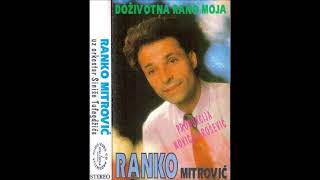 Ranko Mitrovic  Volite se ljudi u ljubavi je spas ORIGINAL 1994 [upl. by Bowles364]