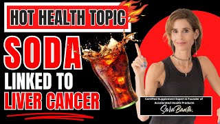 Soda Linked to Liver Cancer [upl. by Saba535]