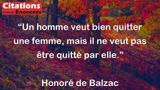 Honoré de Balzac  Un homme veut bien quitter une femme mais il ne veut pas être quitté par elle [upl. by Llednik]