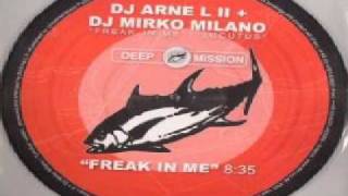 DJ Arne L II  DJ Mirko Milano  Freak In Me [upl. by Aynod800]