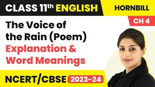 Class 11 English Chapter 4 The Voice of the Rain Poem  Explanation amp Word Meanings [upl. by Ylrevaw54]