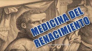 LA MEDICINA DEL RENACIMIENTO Andrea Vesalio [upl. by Iadrahc]