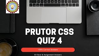 Prutor CSS Quiz 4 Solution  100 Correct Answers [upl. by Maker]