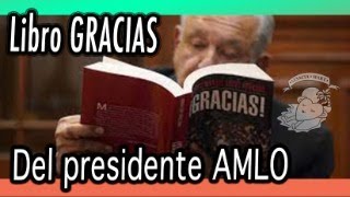 Libro GRACIAS lectura comentada Ep 26  amlo [upl. by Alyworth]