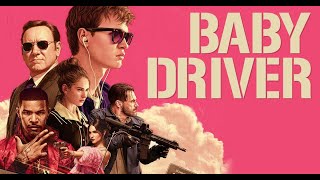 Baby Driver  Full Movie  Free [upl. by Millian]