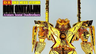 DX Don Onitaijin GOLD MEKKI Version [upl. by Naleek413]