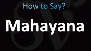 How to Pronounce Mahayana correctly [upl. by Atinit761]