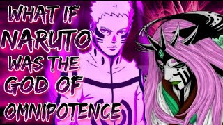 What If Naruto Was The God Of Omnipotence [upl. by Eaned]