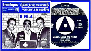 Trini Lopez  Jailer Bring Me Water [upl. by Patterman]